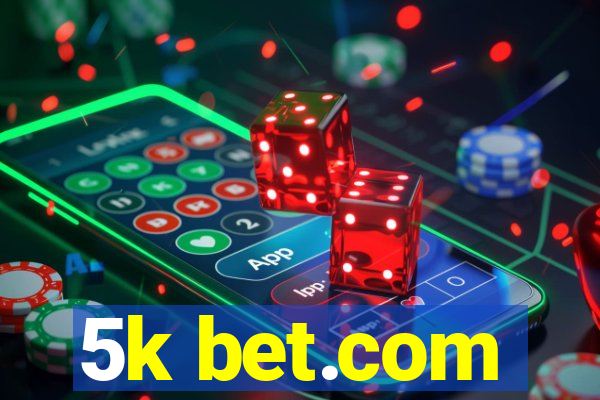 5k bet.com